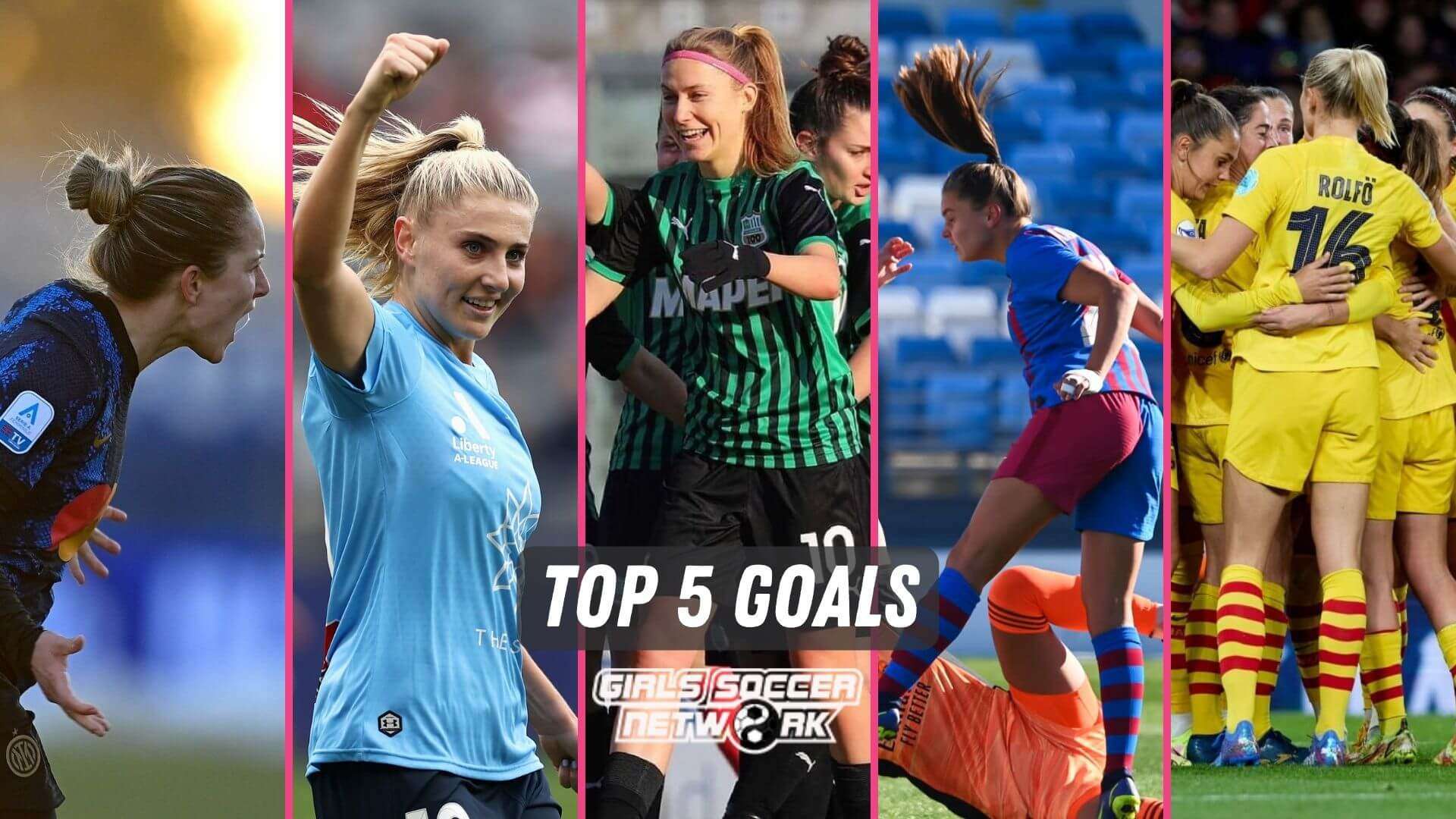 This week's best women's soccer goals come from Europe and Australia