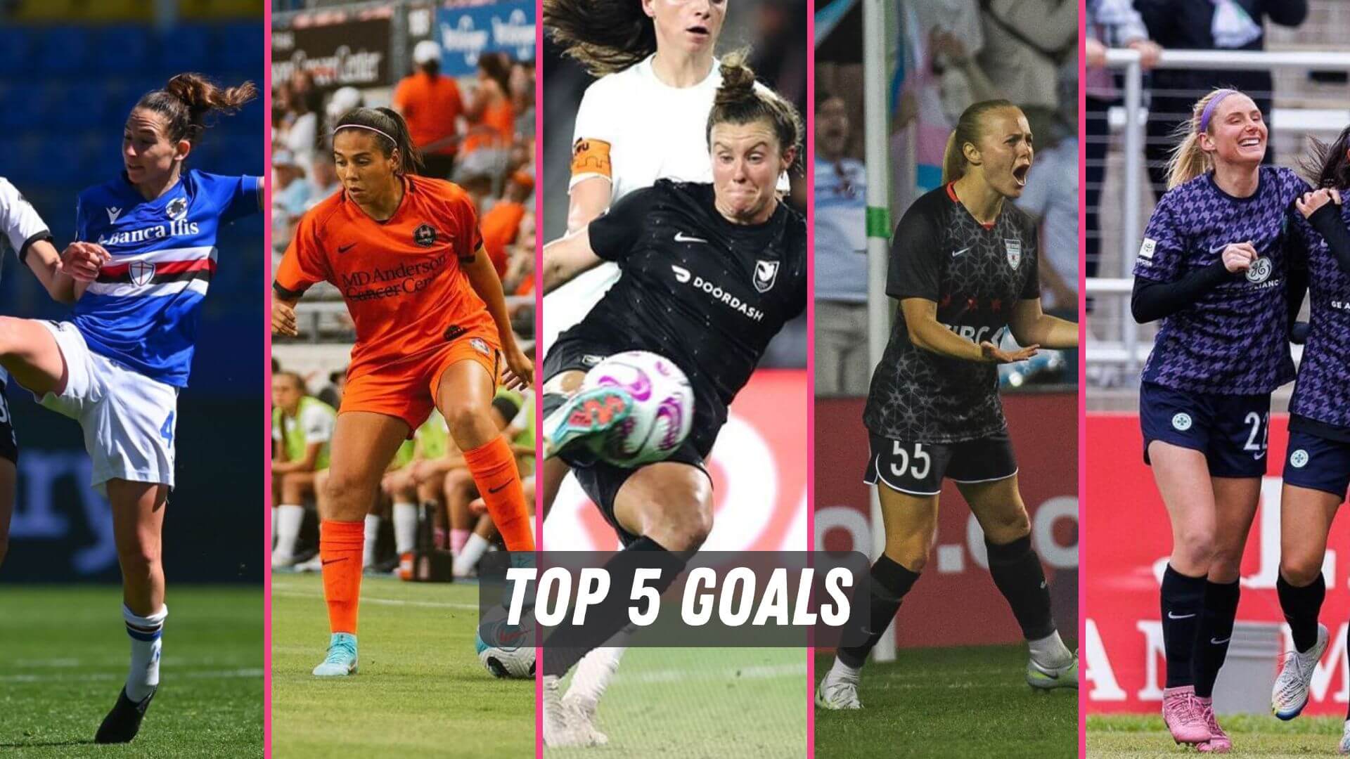 The top goals from the NWSL and Serie A