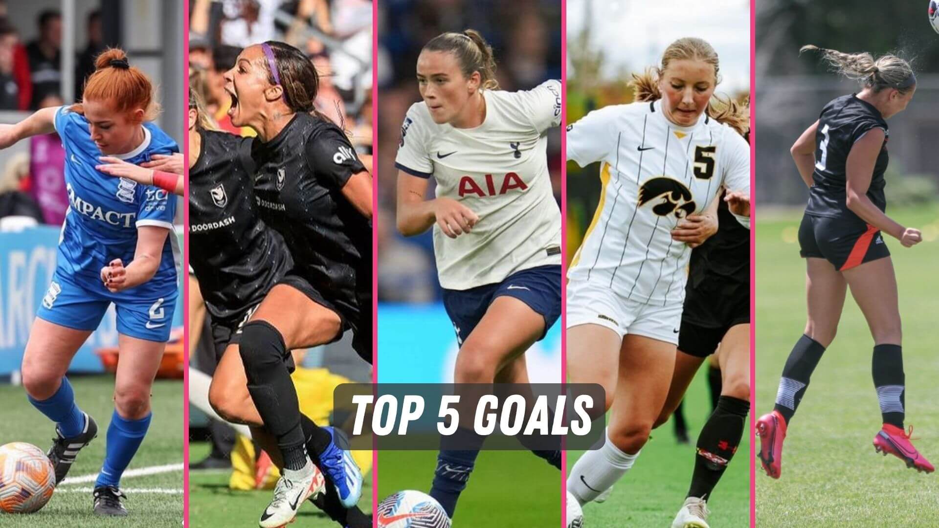 The top 5 women's soccer goals this week
